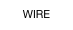 WIRE